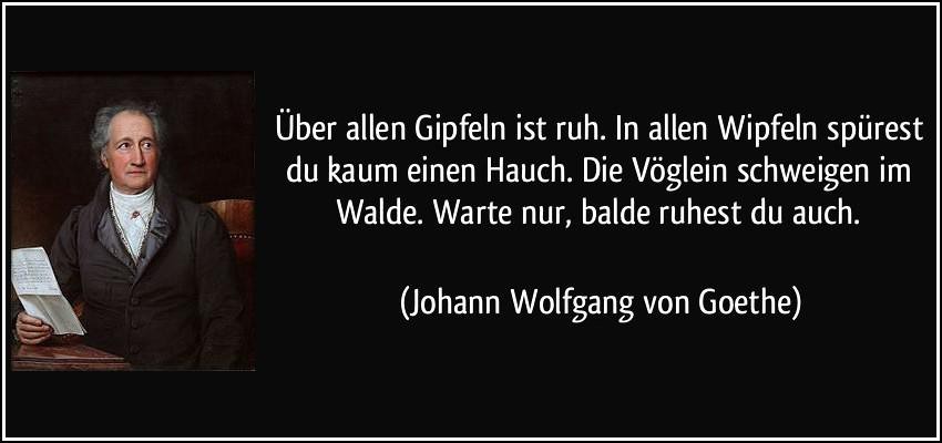 über-allen-gipfeln-ist-ruh wolfgang-von-goethe